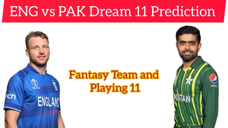 ENG vs PAK Dream11 Prediction